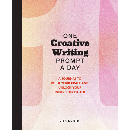 One Creative Writing Prompt a Day Journal with 365 Daily Writing Exercises
