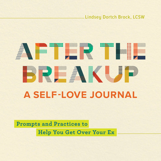 After the Breakup Self-Love Journal with Guided Prompts for Reflection & Growth
