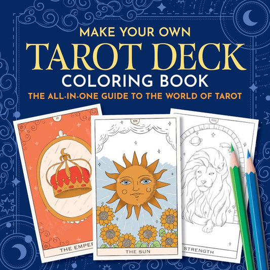 Make Your Own Tarot Deck Coloring Book with 78 Customizable Tarot Cards