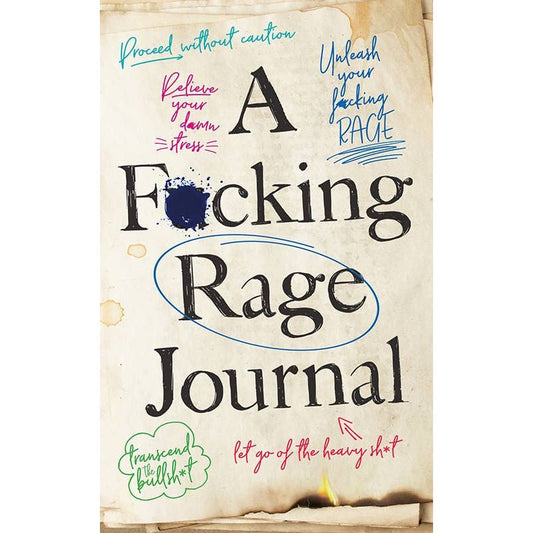 F*cking Rage Journal with Expressive Prompts for Creative Release & Reflection
