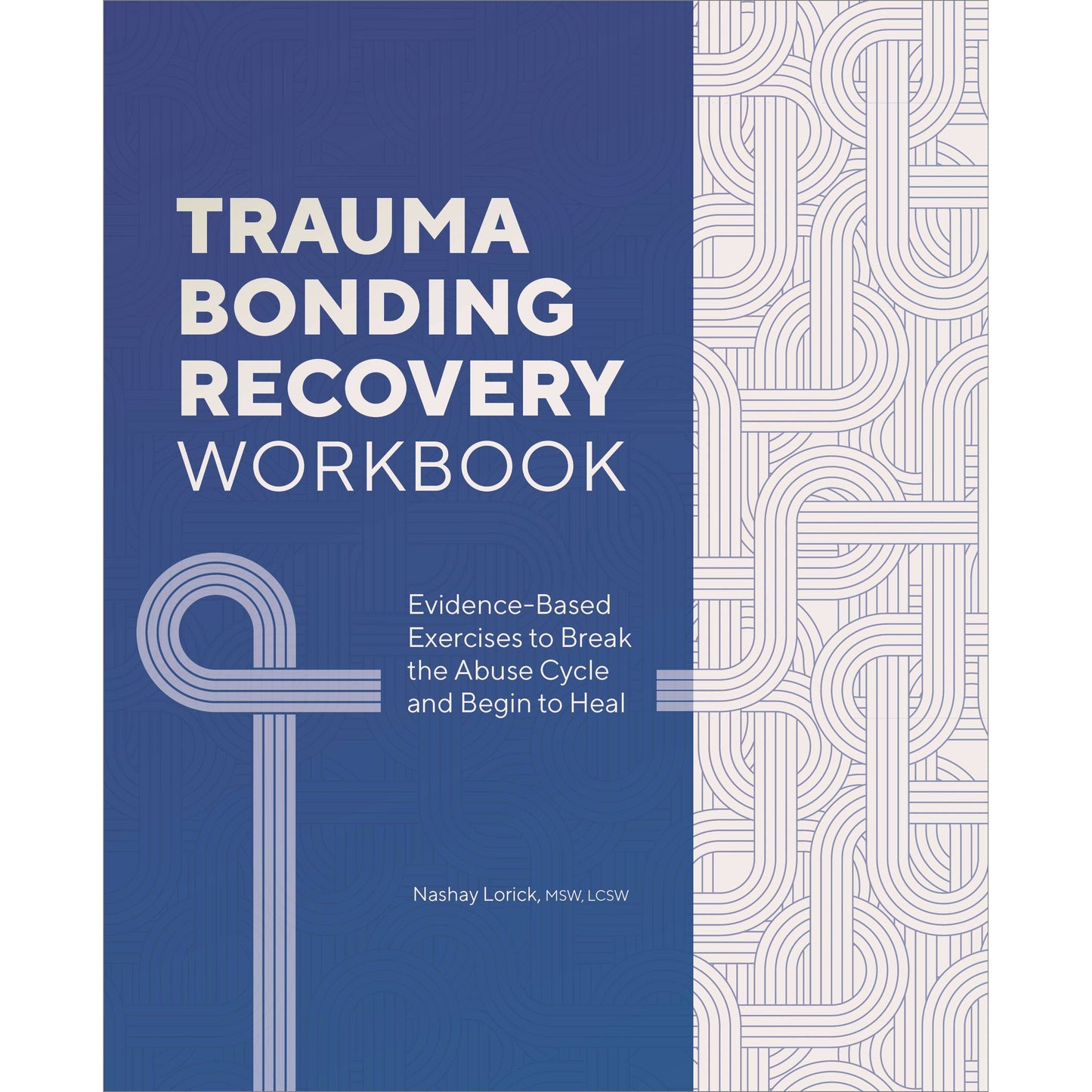 Trauma Bonding Recovery Workbook with Guided Reflection for Self-Awareness & Growth
