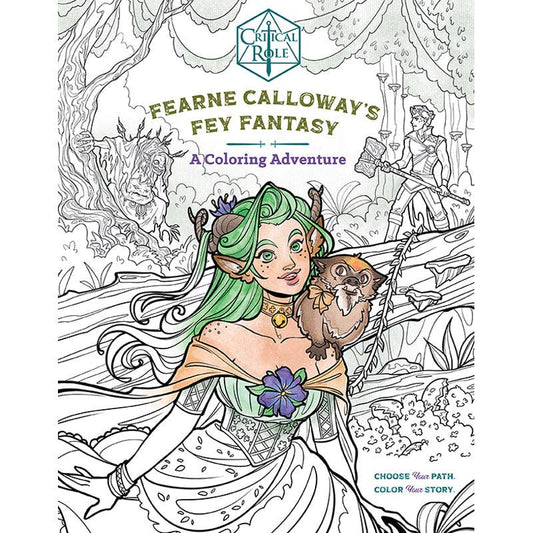 Critical Role Fearne Calloway’s Fey Fantasy – Choose Your Own Adventure Coloring Book