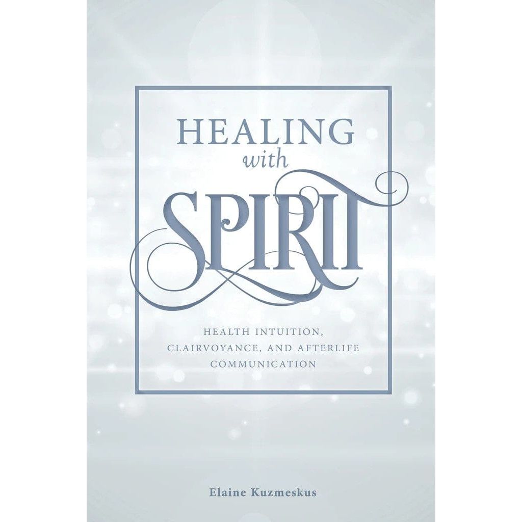 Healing with Spirit – Guide to Health Intuition, Clairvoyance & Afterlife Communication - Authentic Occult and Witchcraft Supply Image