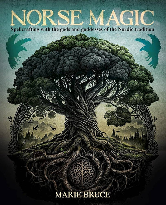 Norse Magic: Spellcrafting With The Gods and Goddesses - Mystic Treasures
